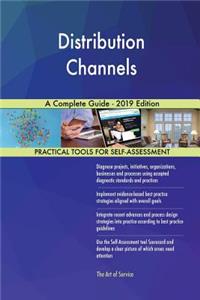 Distribution Channels A Complete Guide - 2019 Edition