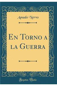 En Torno a la Guerra (Classic Reprint)