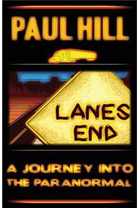 Lanes End: A Journey Into the Paranormal