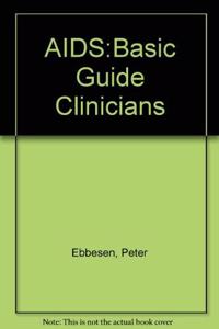 AIDS: A Basic Guide for Clinicians