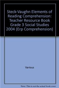 Steck-Vaughn Elements of Reading Comprehension: Teacher Resource Book Grade 3 Social Studies 2004