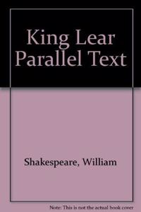 King Lear Parallel Text
