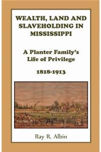 Wealth Land and Slaveholding in Mississippi