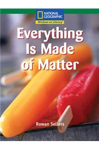 Everything Is Made of Matter