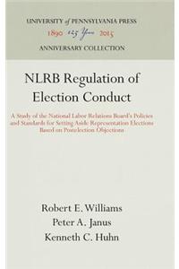 Nlrb Regulation of Election Conduct