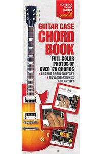 The Guitar Case Chord Book in Full Color