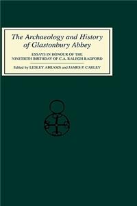 Archaeology and History of Glastonbury Abbey