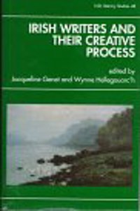 Irish Writers and Their Creative Process