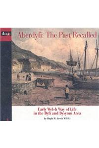 Aberdyfi: The Past Recalled