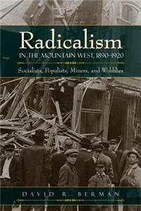 Radicalism in the Mountain West, 1890-1920