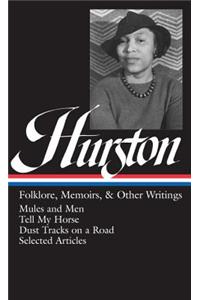 Zora Neale Hurston: Folklore, Memoirs, & Other Writings (LOA #75)