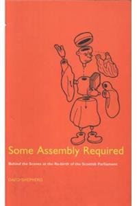 Some Assembly Required