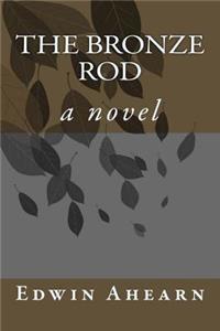 The Bronze Rod