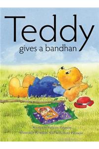 Teddy Gives a Bandhan