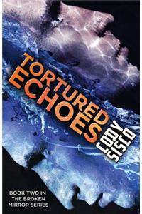 Tortured Echoes