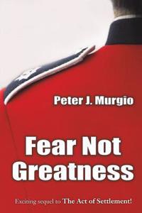 Fear Not Greatness