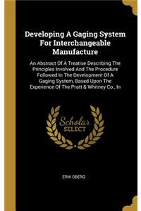 Developing A Gaging System For Interchangeable Manufacture
