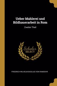 Ueber Mahlerei und Bildhauerarbeit in Rom