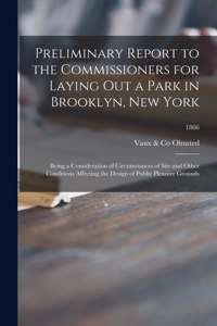 Preliminary Report to the Commissioners for Laying out a Park in Brooklyn, New York