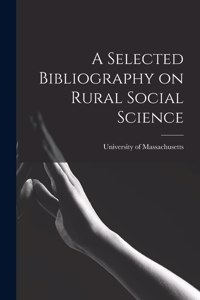 Selected Bibliography on Rural Social Science