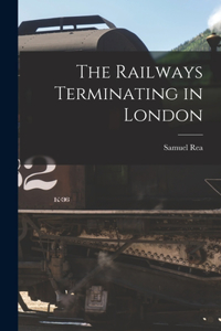 Railways Terminating in London
