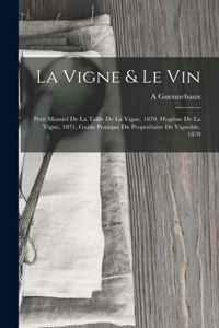 Vigne & Le Vin