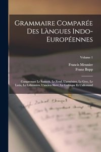 Grammaire Comparée Des Làngues Indo-Européennes