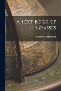 Text-Book of Grasses