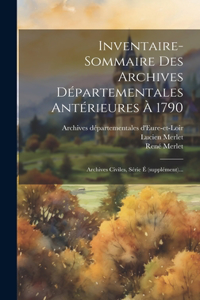 Inventaire-sommaire Des Archives Départementales Antérieures À 1790