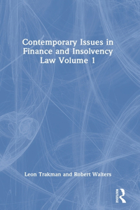 Contemporary Issues in Finance and Insolvency Law Volume 1