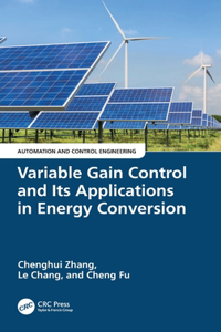 Variable Gain Control and Its Applications in Energy Conversion