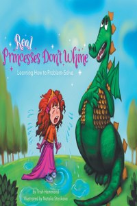 Real Princesses Don't Whine