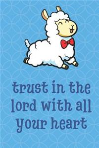 Trust In The Lord With All Your Heart