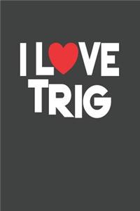 I Love Trig