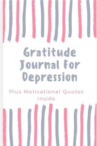Gratitude Journal For Depression (Plus Motivational Quotes For Depression)