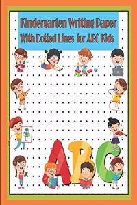 Kindergarten Writing Paper with Dotted Lines for ABC Kids