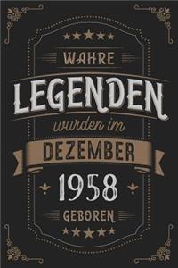 Wahre Legenden wurden im Dezember 1958 geboren