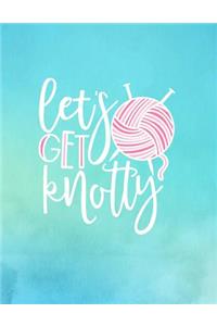 Let's Get Knotty