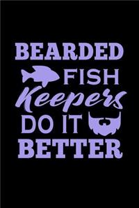Bearded Fish Keepers do it better