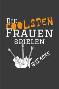 Die coolsten Frauen spielen Gitarre