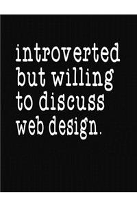 Introverted But Willing To Discuss Web Design