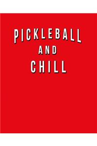 Pickleball And Chill