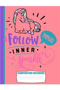 Follow Your Inner Sparkle Composition Notebook