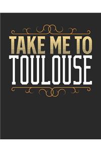 Take Me To Toulouse