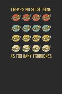 There's No Such Thing As Too Many Trombones