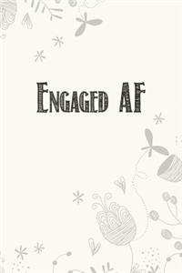 Engaged AF