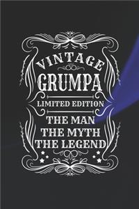Vintage Grumpa Limited Edition The Man The Myth The Legend