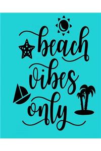 Beach Vibes Only