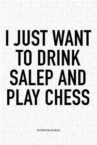 I Just Want to Drink Salep and Play Chess