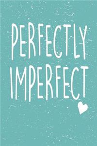 Perfectly Imperfect
